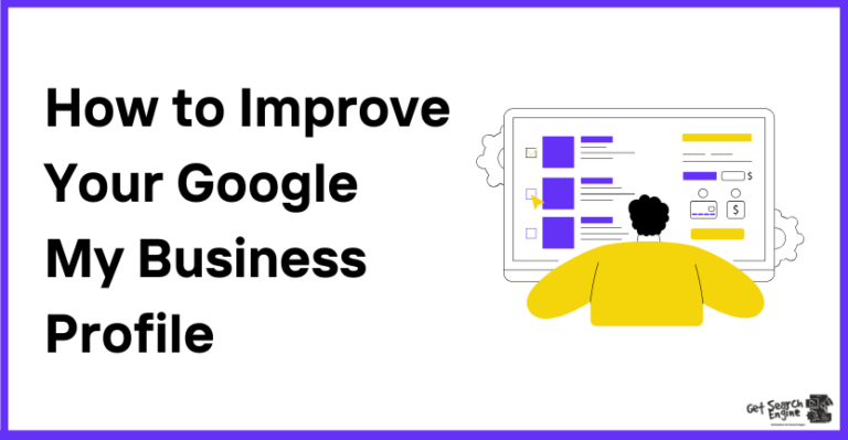 How to Improve Your Google My Business Profile