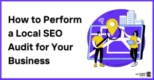 Why a Local SEO Audit Matters for Your Business