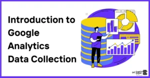 How Does Google Analytics Collect Data?