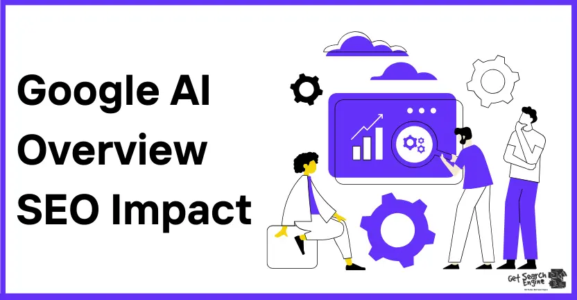 Google AI Overview SEO Impact: What SEOs Must Know Now