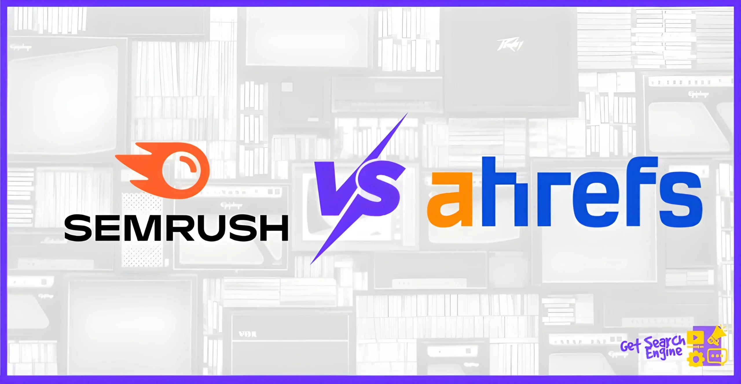 SEMRush vs Ahrefs: How to choose the right SEO tool?