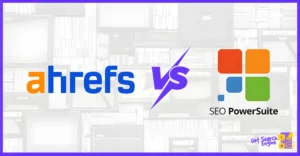 SEO PowerSuite vs Ahrefs: Best SEO Tool for Your Workflow