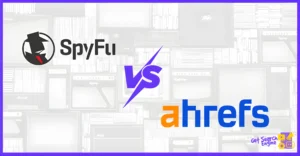 SpyFu vs Ahrefs: Which SEO Tool Fits Your Workflow?