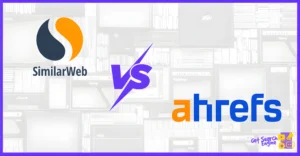 Similarweb vs Ahrefs: Traffic Insights & SEO Tool Match